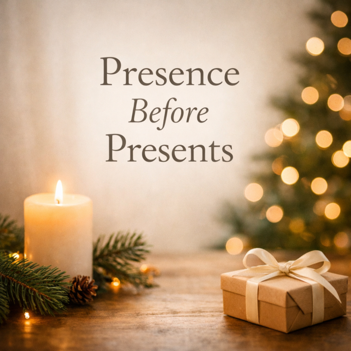 Presence Before Presents