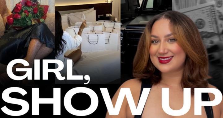 Girl, SHOW UP