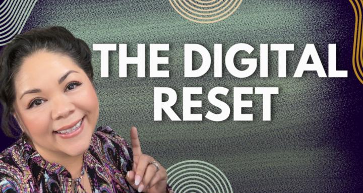 The Digital Reset 
