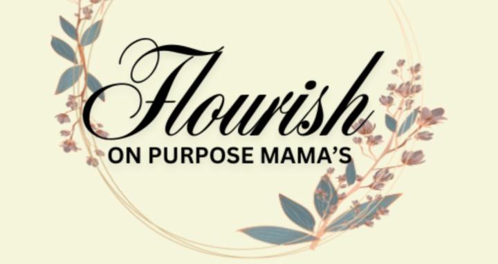 Flourish on Purpose Mamas