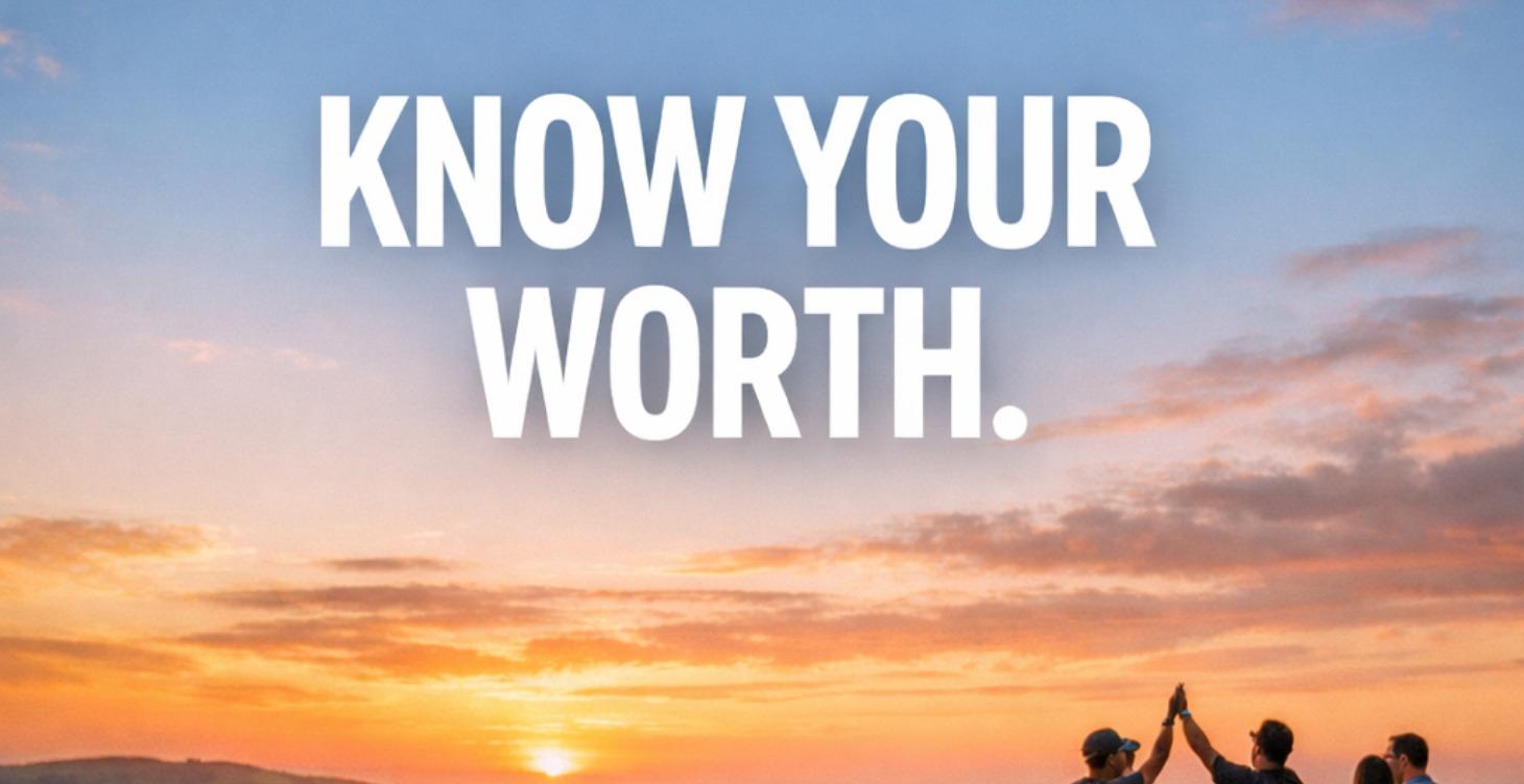 KNOW YOUR WORTH