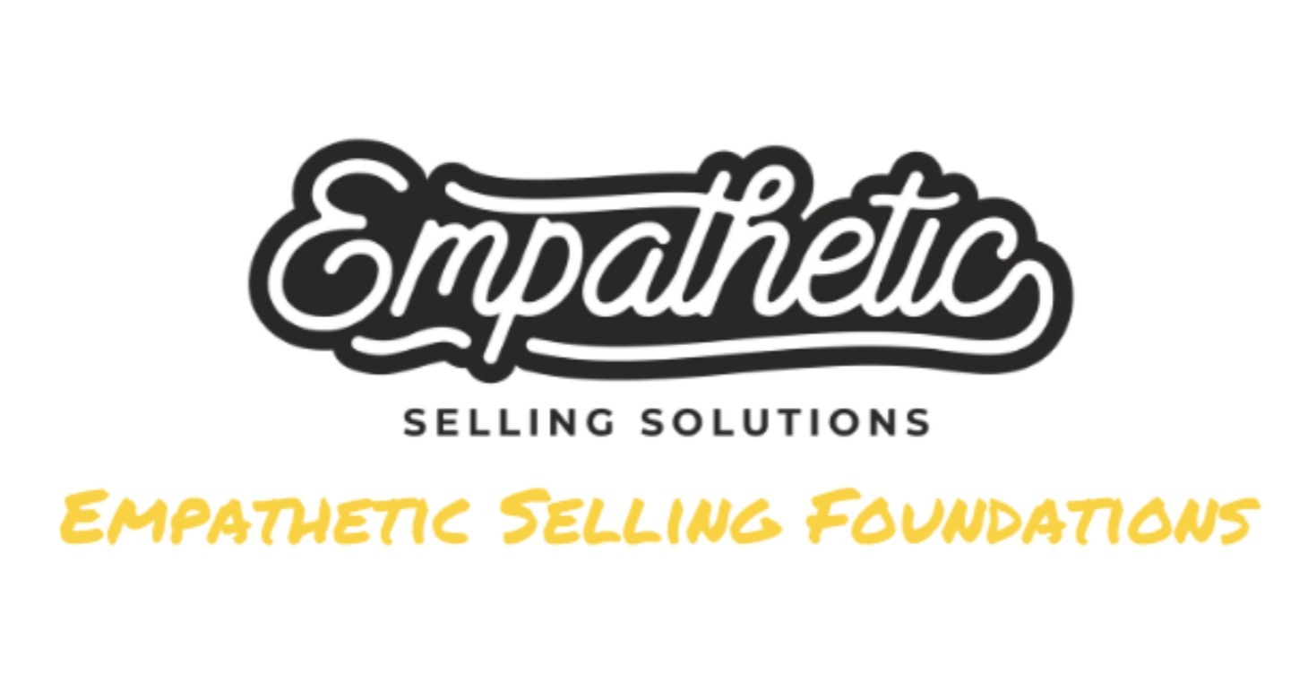 Empathetic Selling Foundations