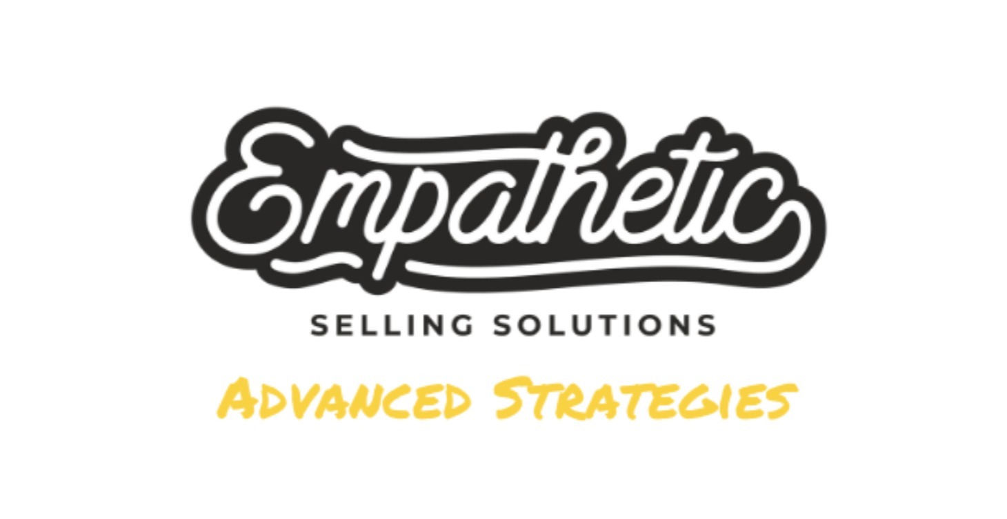 Empathetic Selling: Advanced Strategies