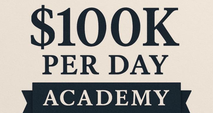 $100K Per Day Academy