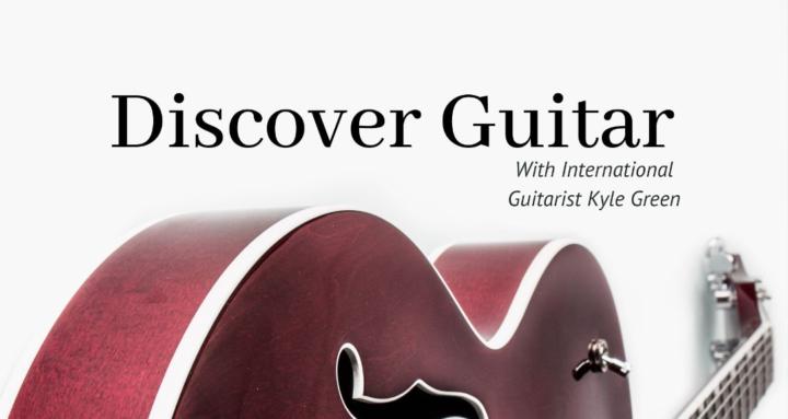Discover Guitar with Kyle G.