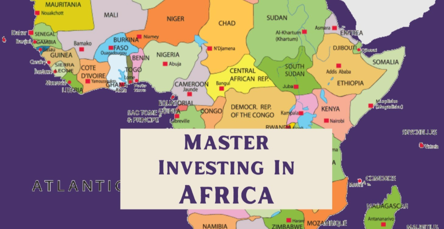 Master Investing In Africa