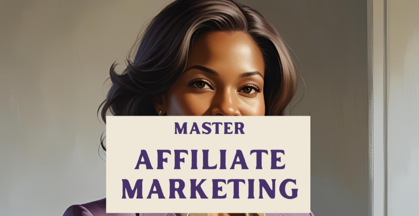 Master Affiliate Marketing