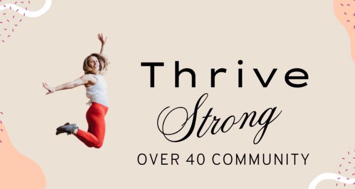 Thrive Strong Over 40 