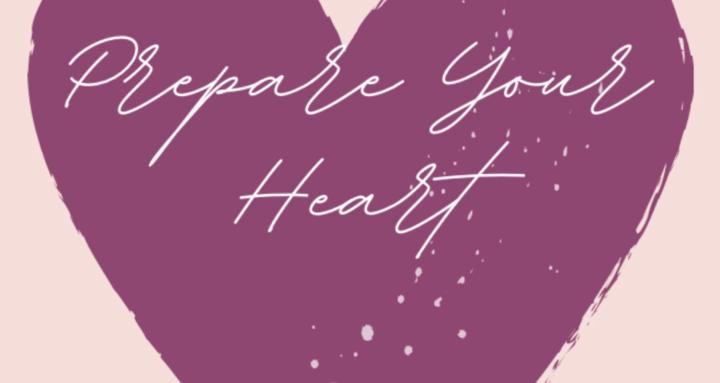 Prepare Your Heart