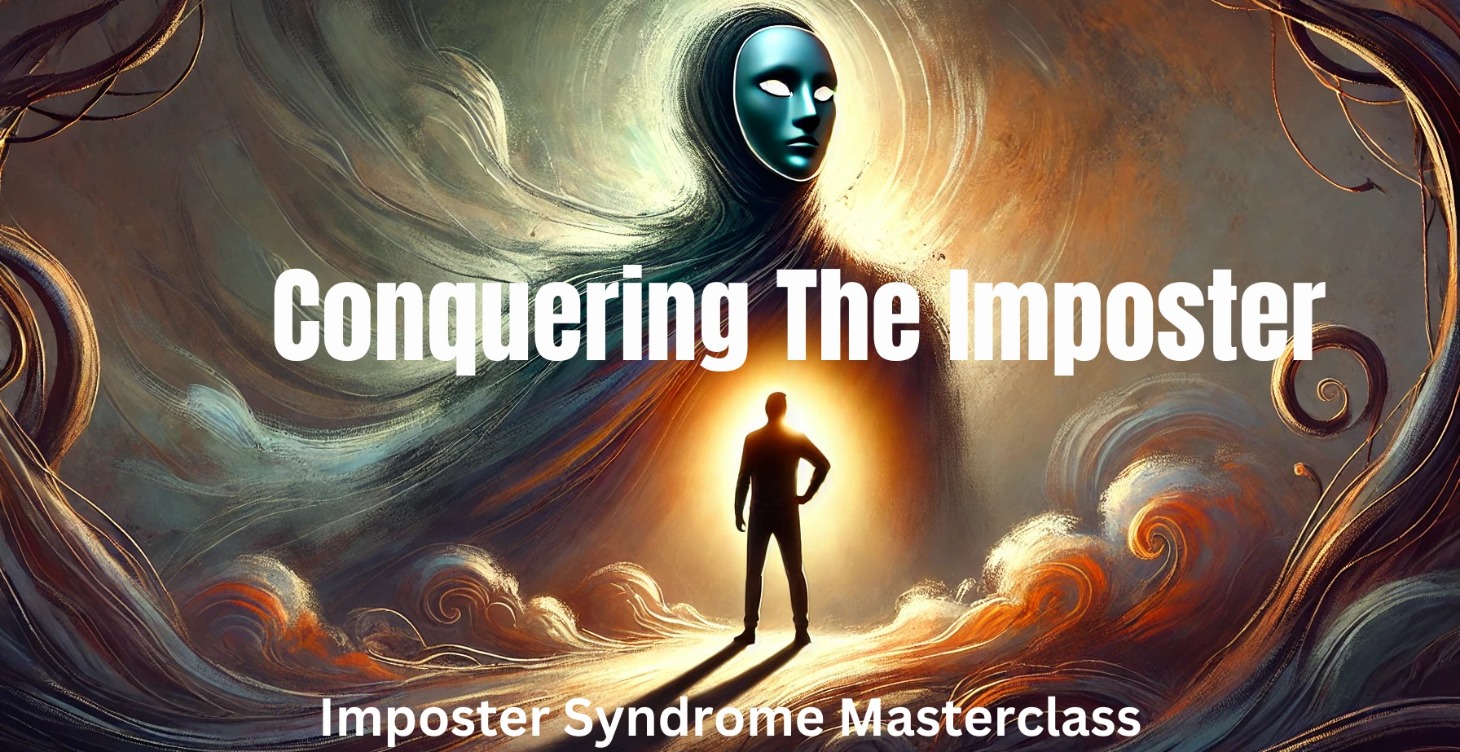Conquering The Imposter Masterclass