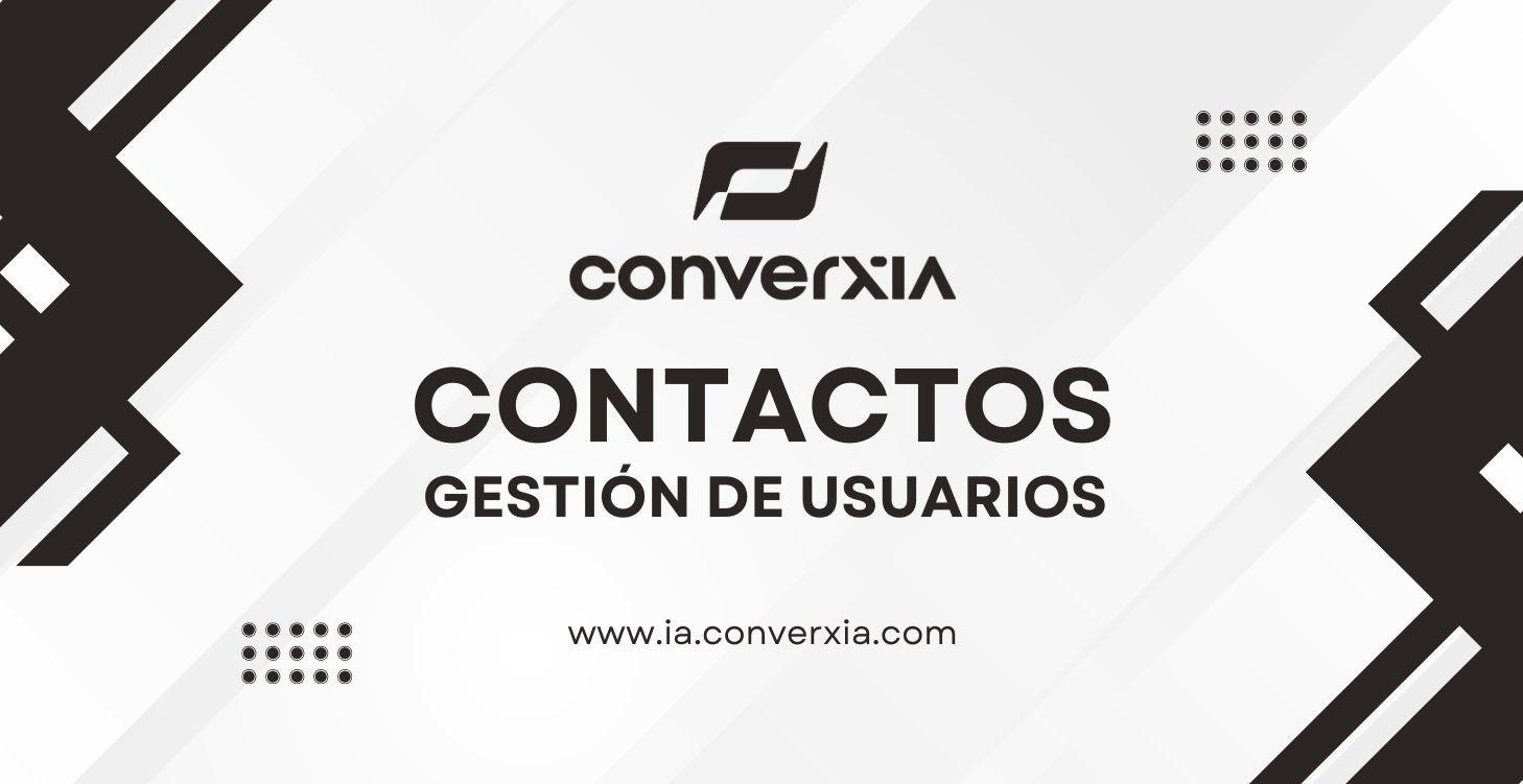 Contactos | Gestión de Usuarios | ConverxIA