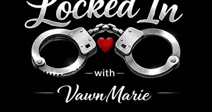 Locked in with Vawn