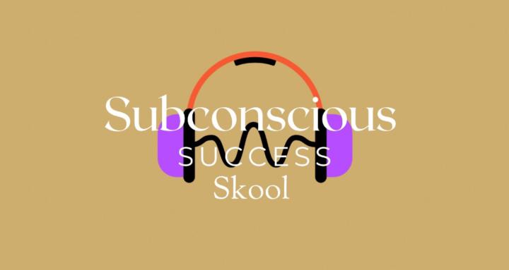  Subconscious Success Skool 