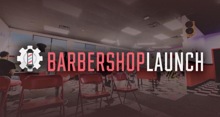 Barbershop Launch