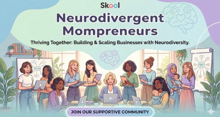 Neurodivergent Mompreneurs
