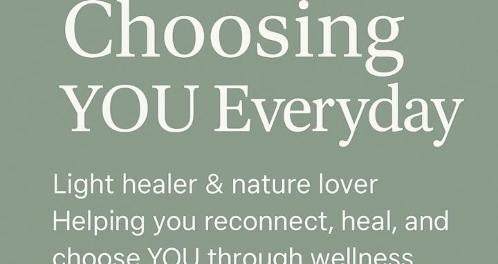 Choosing YOU Everyday!