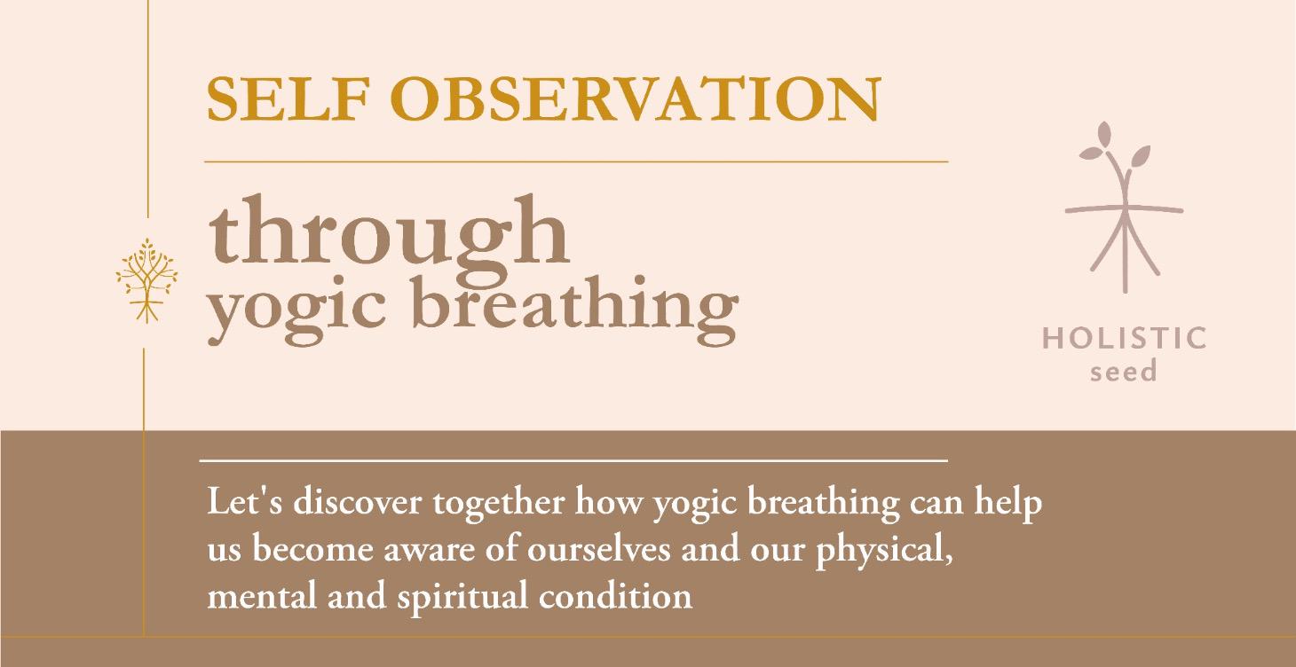 Self observation through complete yogic breathing