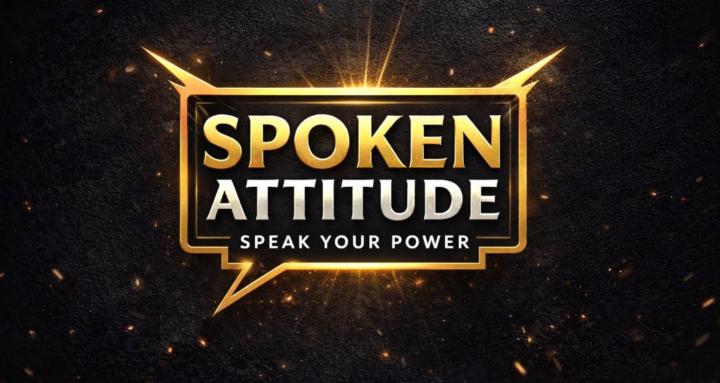 SPOKEN ATTITUDE