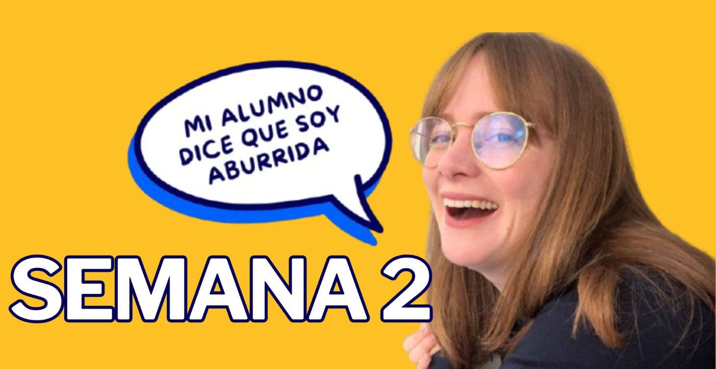 SEMANA 2: LO SOY...¿O SOLO ESTOY?