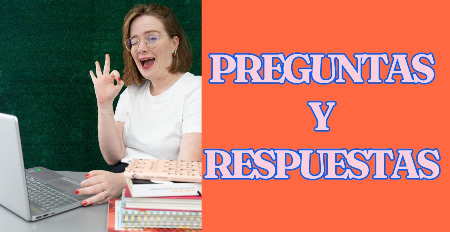 PREGUNTAS Y RESPUESTAS