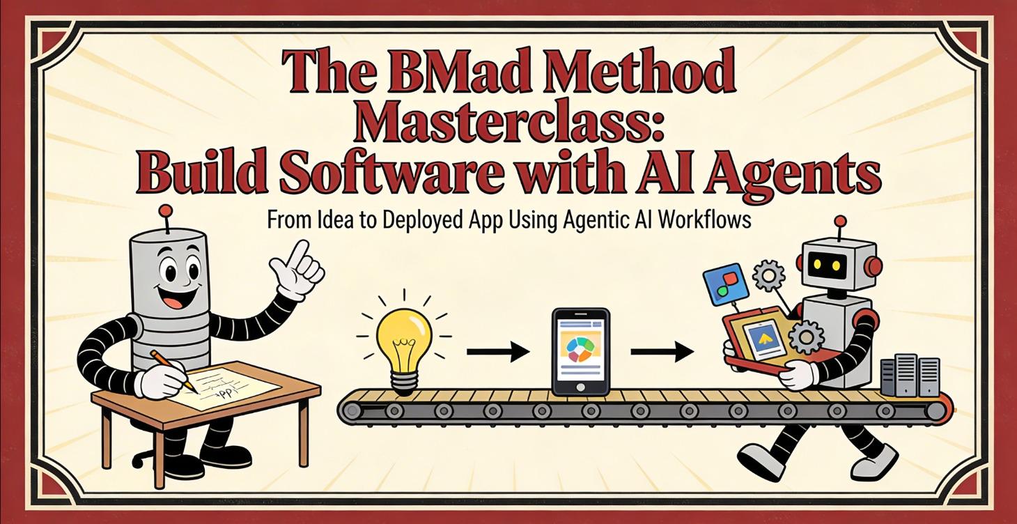 The BMad Method Masterclass