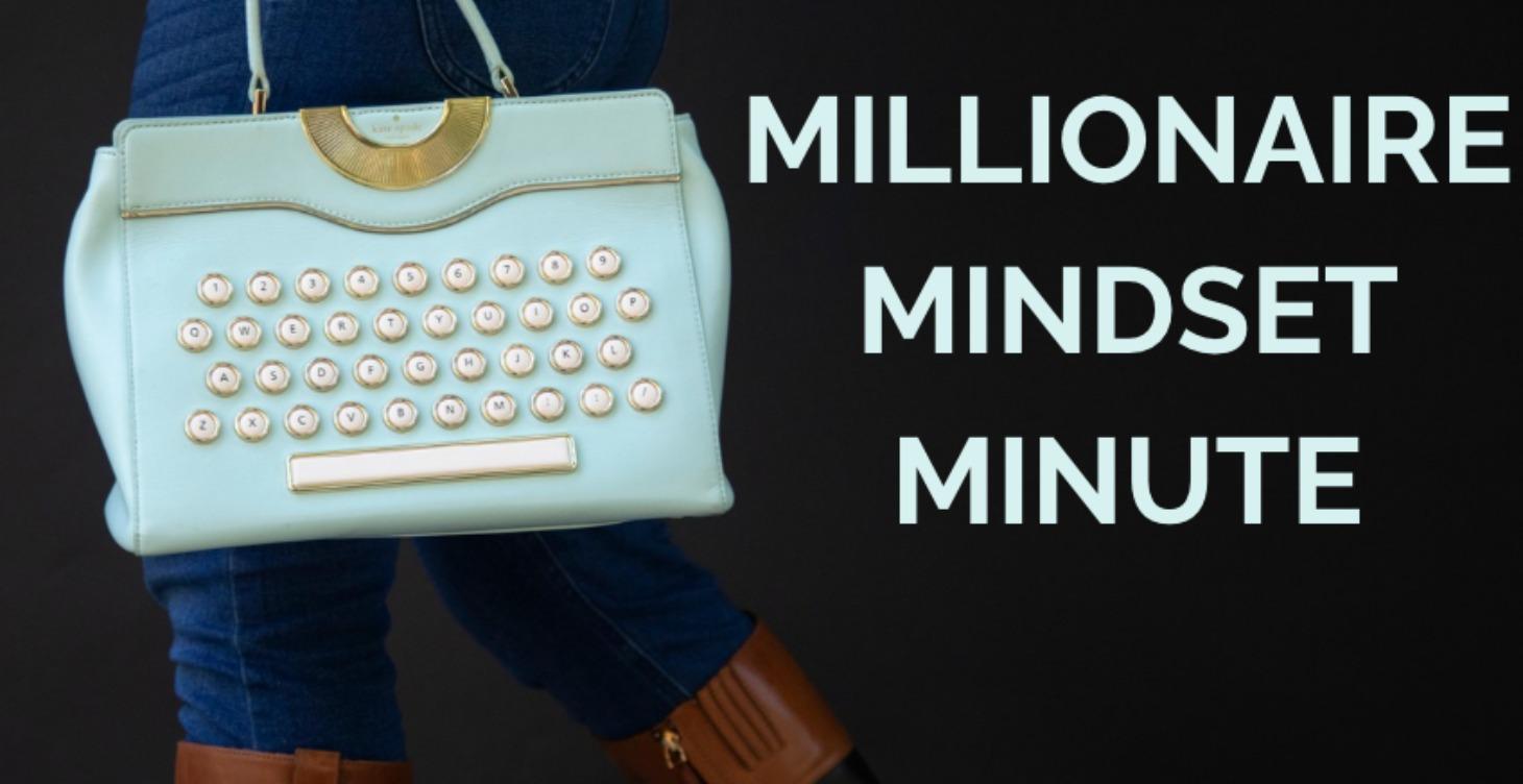 Millionaire Mindset Minute