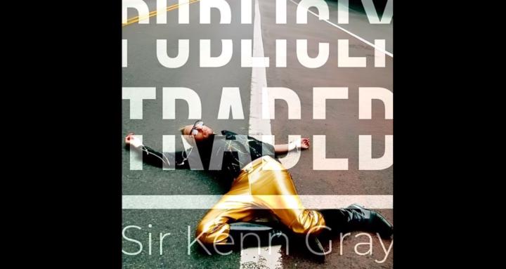 Publicly Traded-Sir Kenn Gray