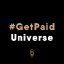 #GetPaid Universe