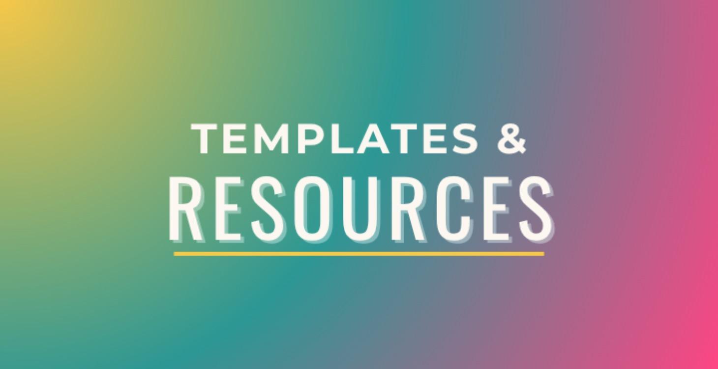 Templates & Resources - COMING SOON