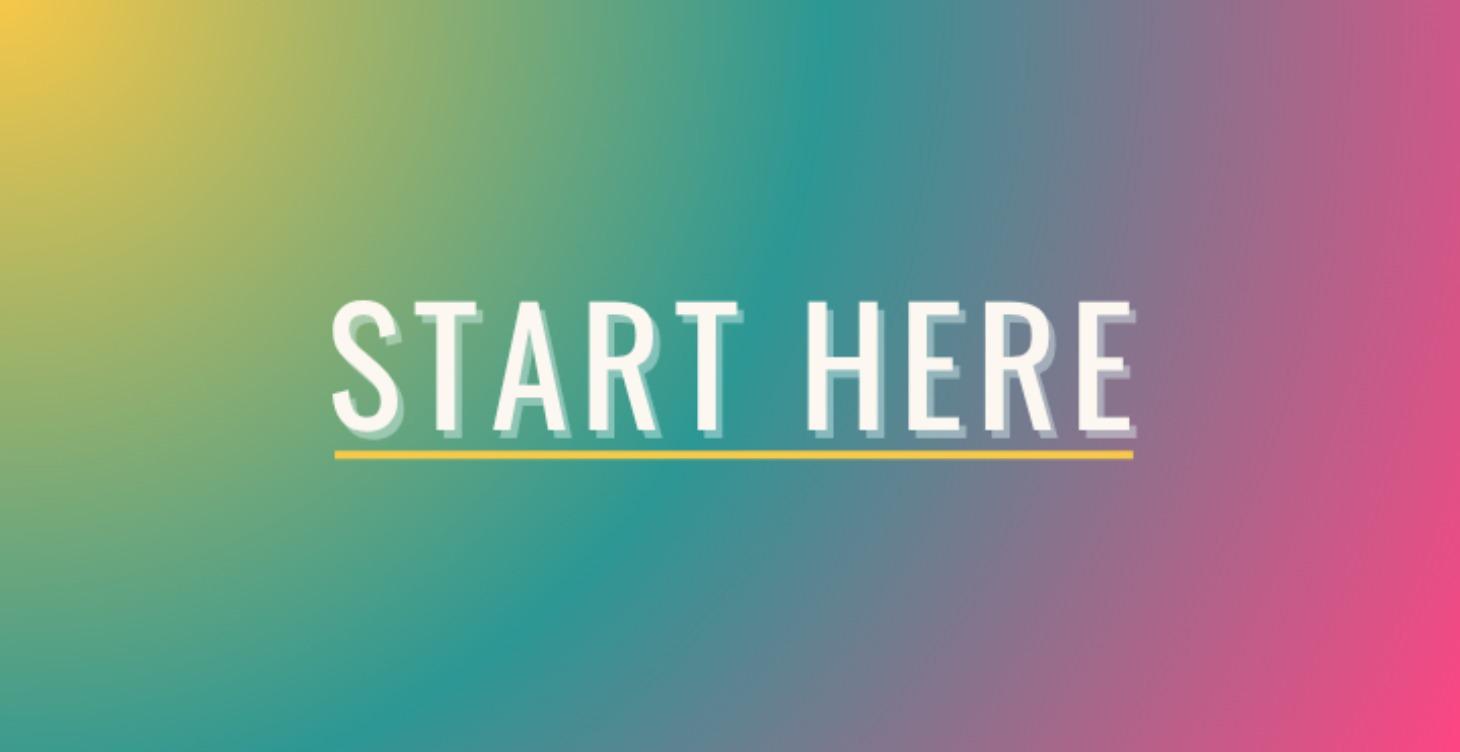Start Here