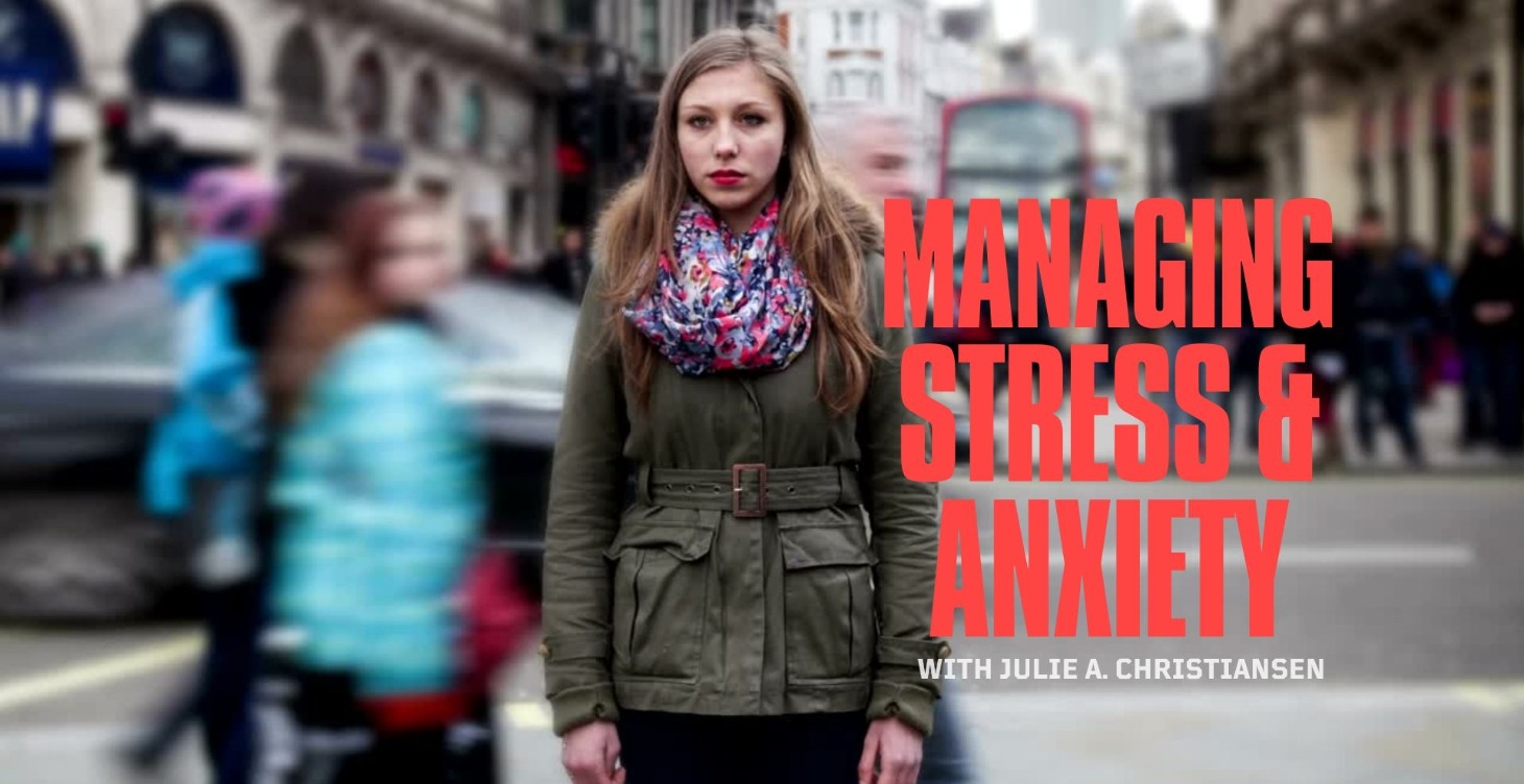 Managing Fear and Anxiety - FREE