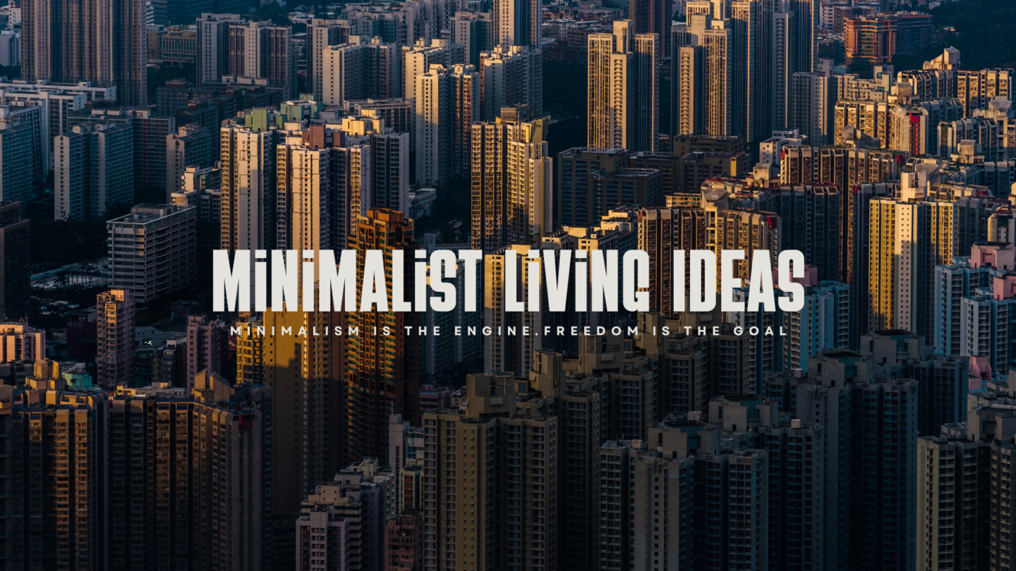 Minimalist Living Ideas