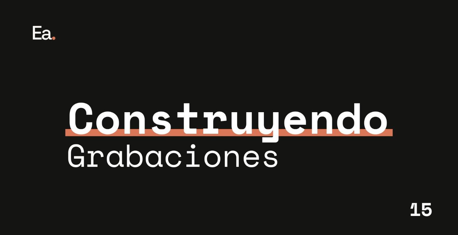 Construyendo -  Grabaciones