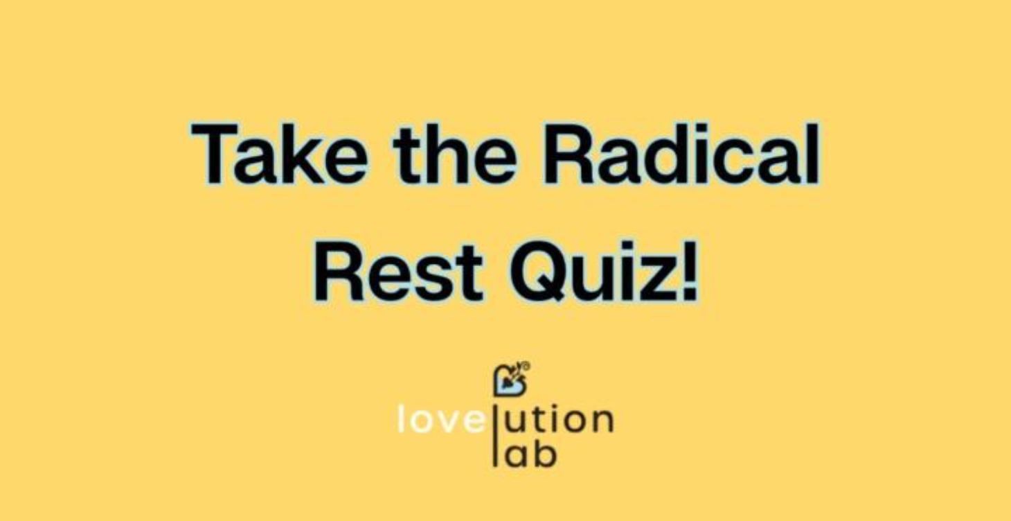 Take the Radical Rest Quiz!