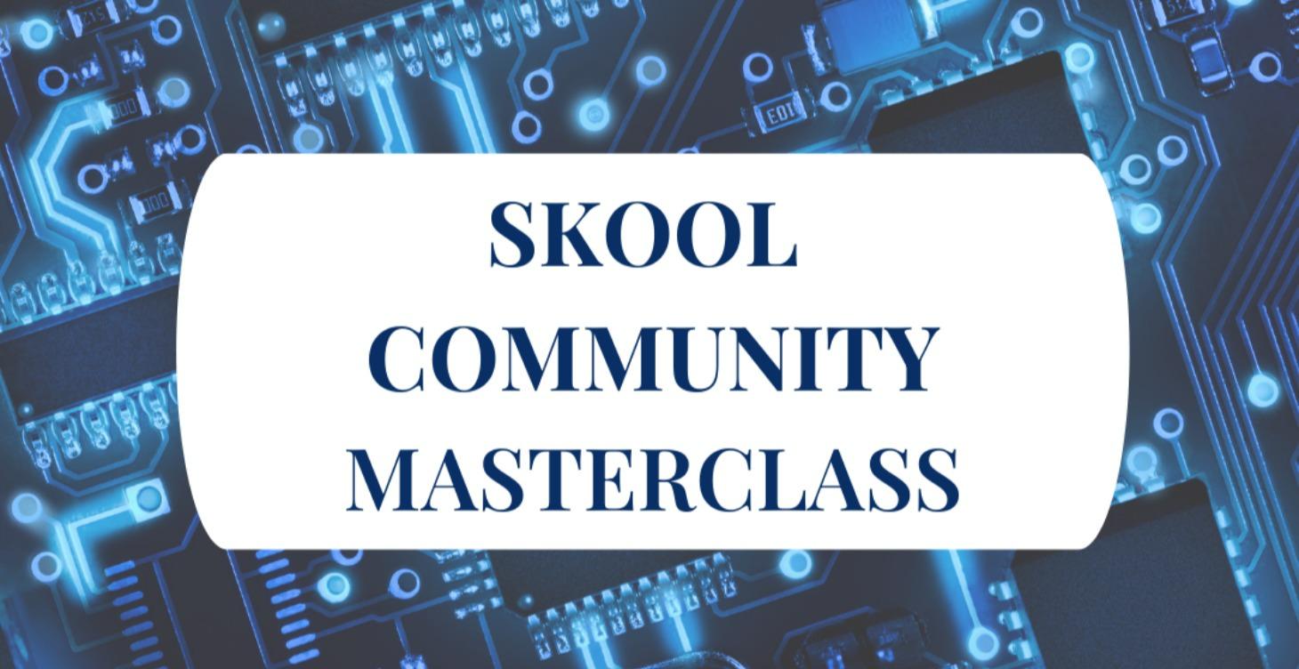 Skool Community Masterclass