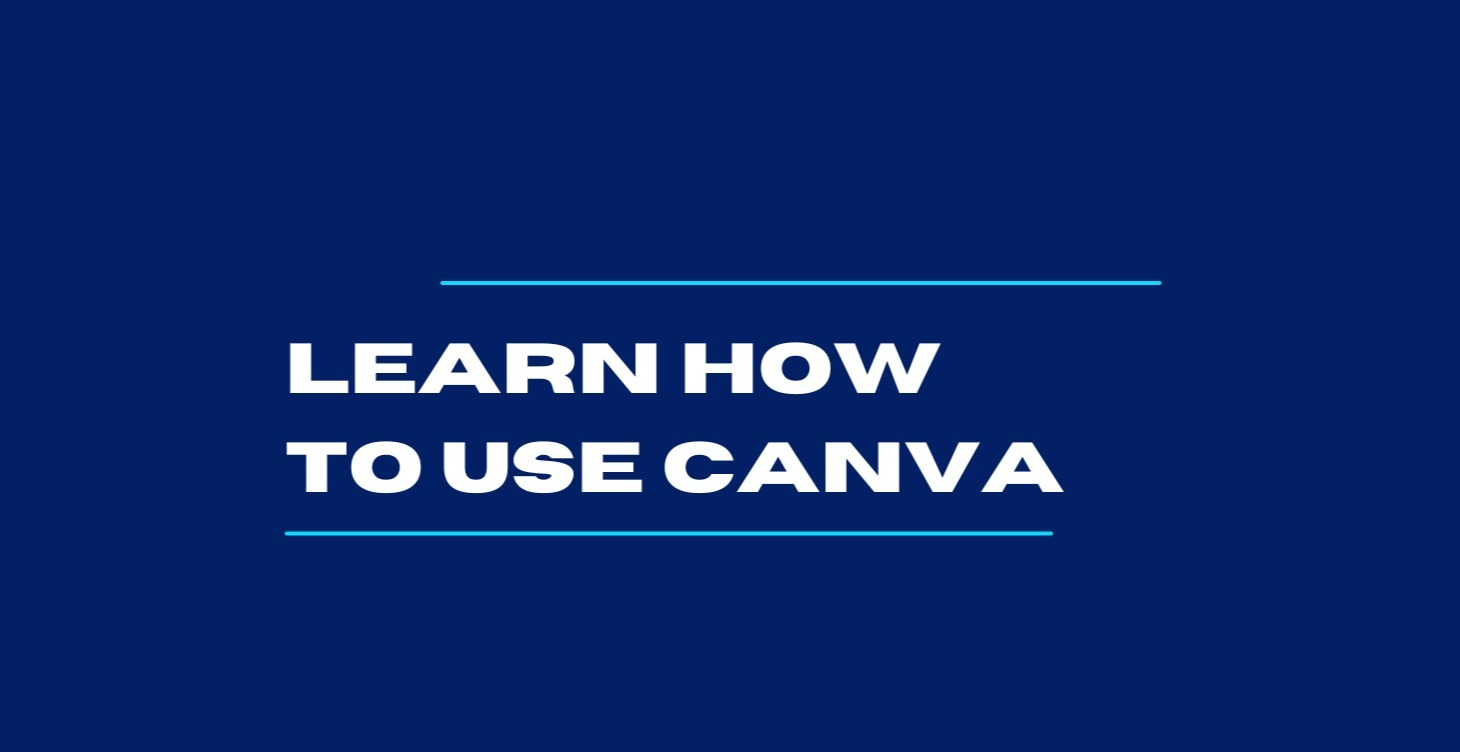 Learn How To Use Canva