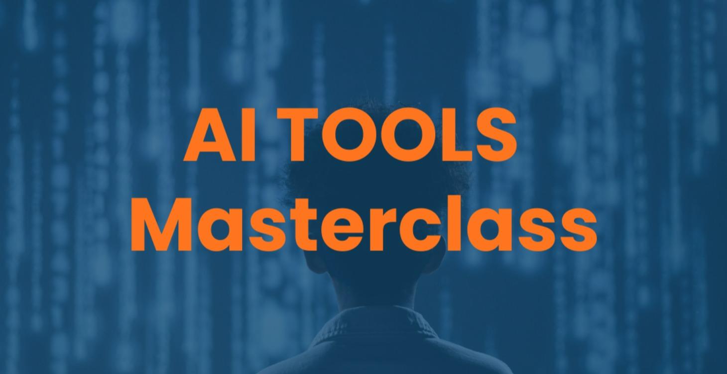 AI Tools Masterclass