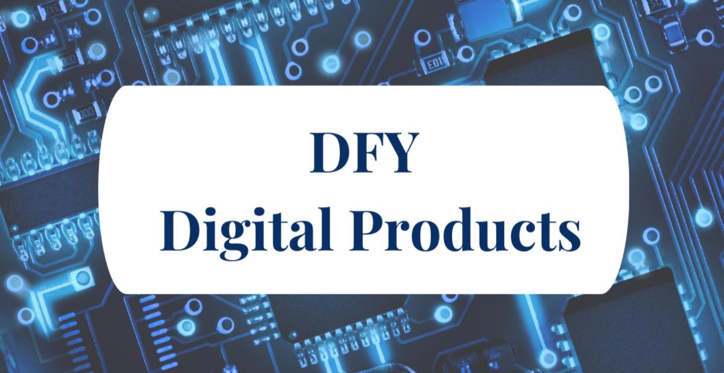 Done For You Digital Products