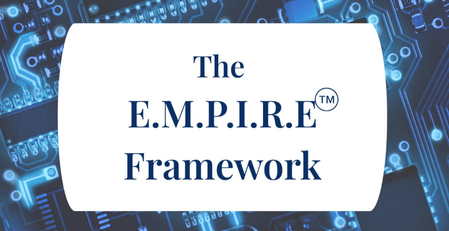 3. The E.M.P.I.R.E Framework