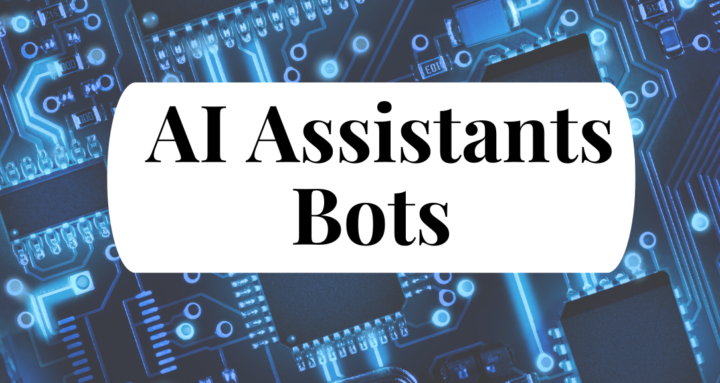 Your Ai Assistants Bots Are Here