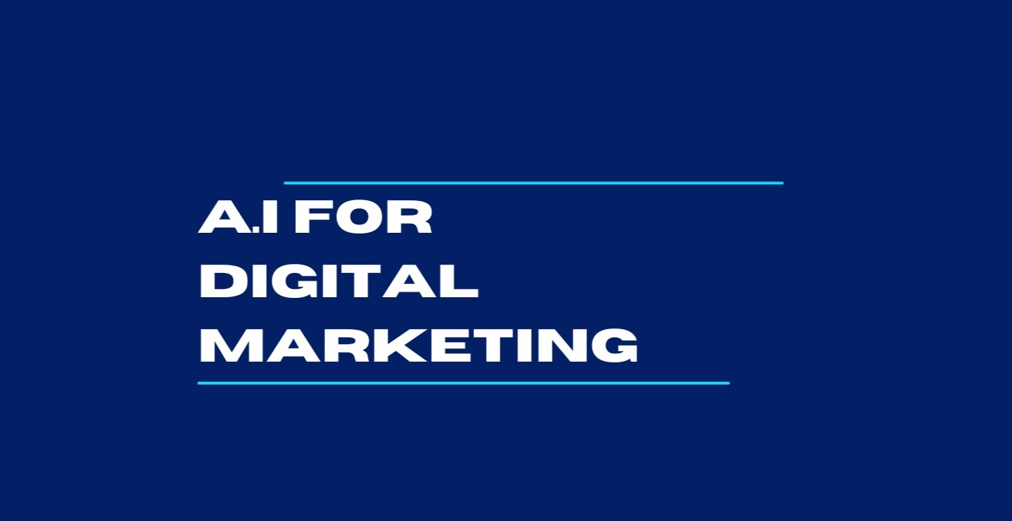 A.I For Digital Marketing