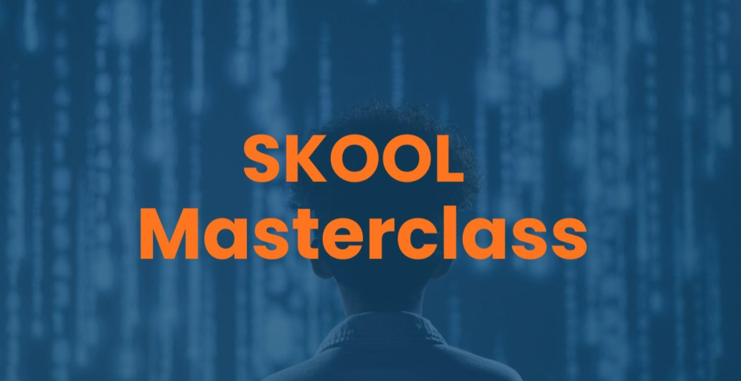 Skool Community Masterclass