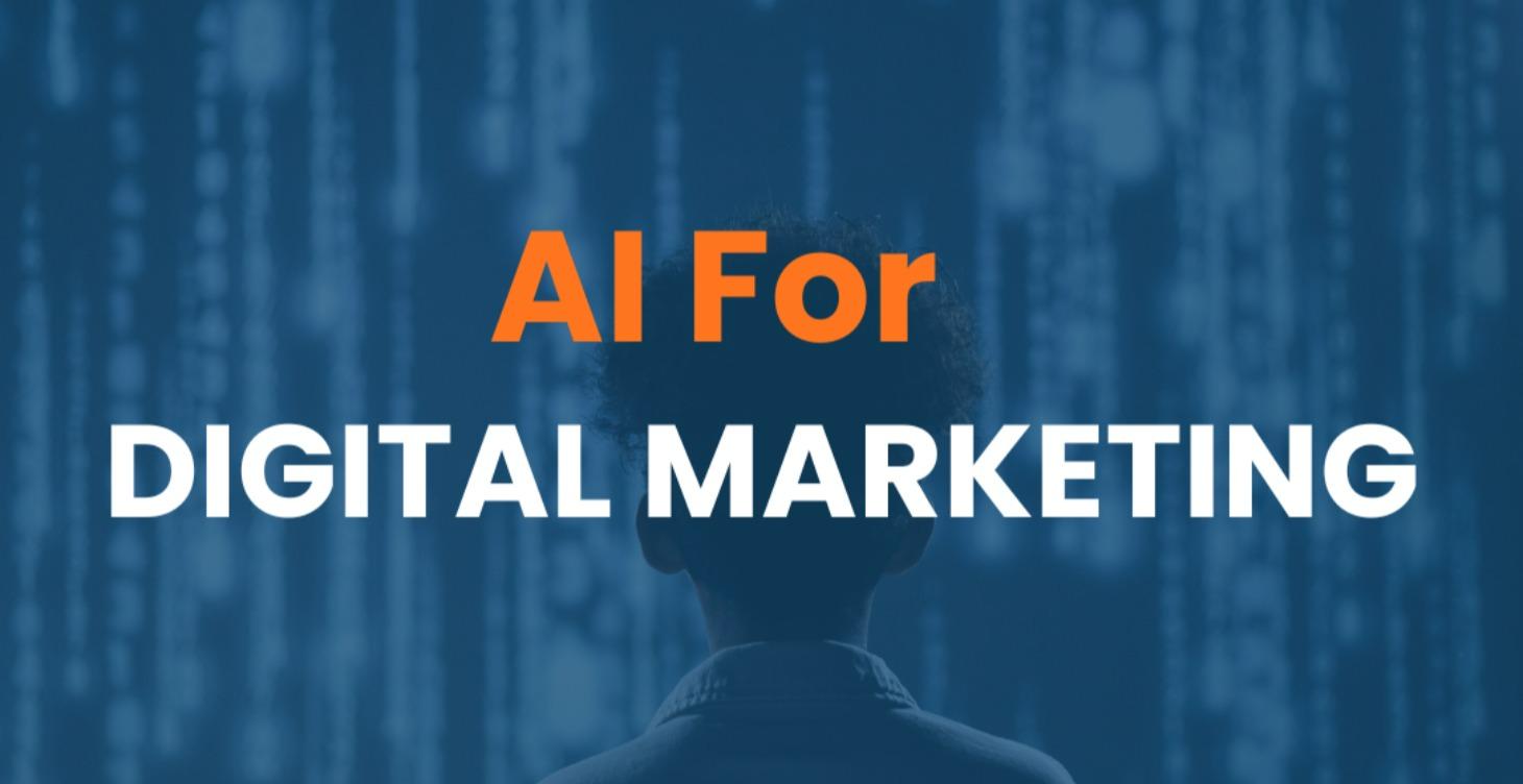 A.I For Digital Marketing