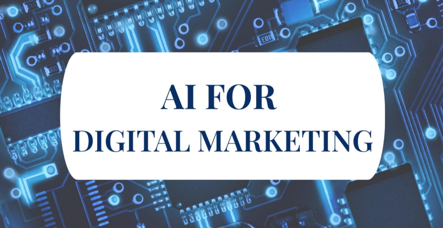 A.I For Digital Marketing