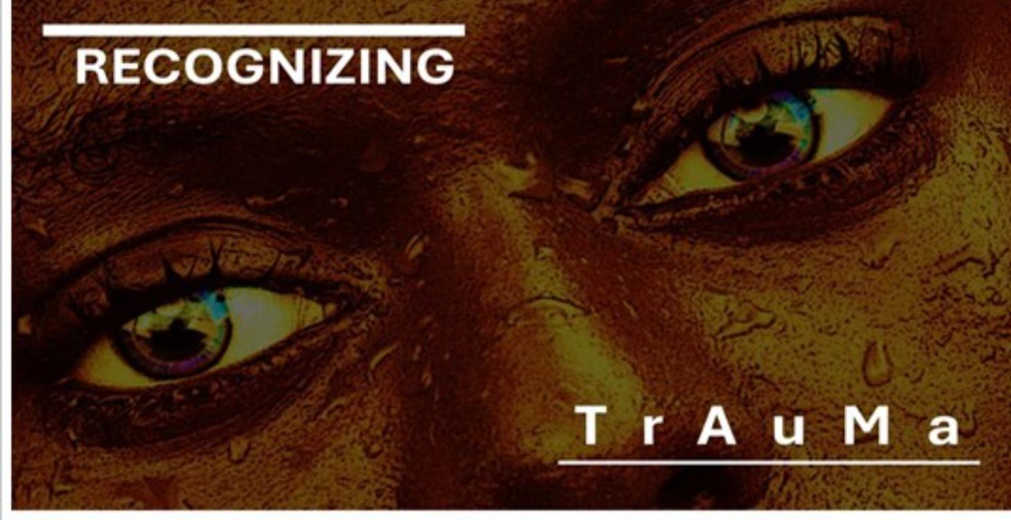 RECOGNIZING TRAUMA