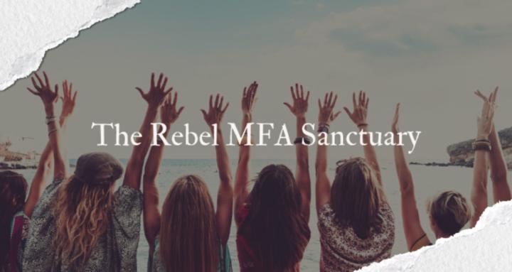 The Rebel MFA Sanctuary