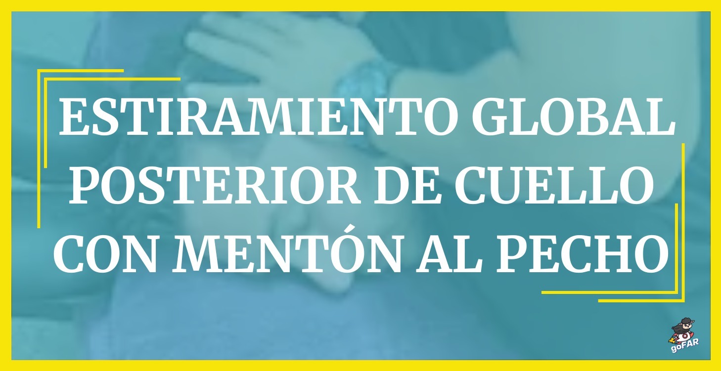 Estiramiento Global Posterior de Cuello