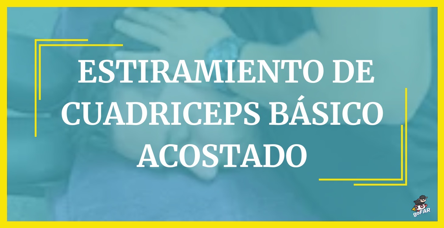 Estiramiento de Cuadriceps Básico Acostado