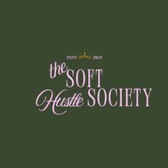 The Soft Hustle Society