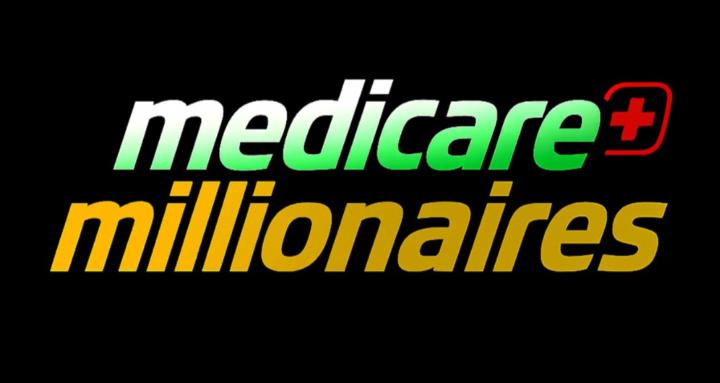 Medicare Millionaires